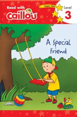 Caillou: Čtěte s Caillouem, 3. úroveň (A Special Friend - Read with Caillou, Level 3) - Caillou: A Special Friend - Read with Caillou, Level 3