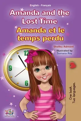 Amanda a ztracený čas (anglicko-francouzská dvojjazyčná kniha pro děti) - Amanda and the Lost Time (English French Bilingual Book for Kids)