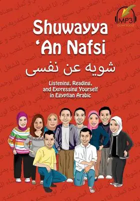 Shuwayya 'An Nafsi: Sluch, čtení a vyjadřování v egyptské arabštině. - Shuwayya 'An Nafsi: Listening, Reading, and Expressing Yourself in Egyptian Arabic