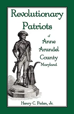 Revoluční vlastenci okresu Anne Arundel, Maryland - Revolutionary Patriots of Anne Arundel County, Maryland