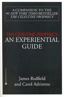 Celestinské proroctví: Církevní tajemství: prožitkový průvodce - The Celestine Prophecy: An Experiential Guide
