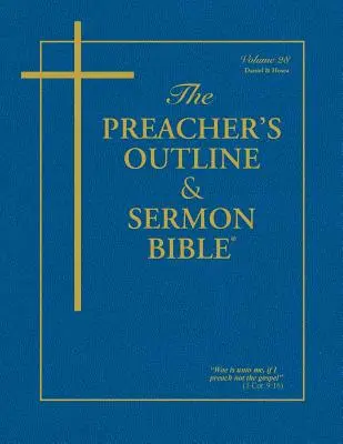 The Preacher's Outline & Sermon Bible - Vol. 28: Daniel-Hosea: - The Preacher's Outline & Sermon Bible - Vol. 28: Daniel-Hosea: King James Version