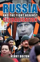 Rusko a boj proti globalizaci - Russia and the Fight Against Globalisation