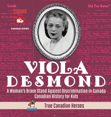 Viola Desmondová - Odvážný postoj ženy proti diskriminaci v Kanadě - Kanadská historie pro děti - Praví kanadští hrdinové - Viola Desmond - A Woman's Brave Stand Against Discrimination in Canada - Canadian History for Kids - True Canadian Heroes
