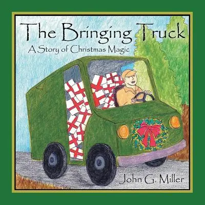 Přivážející nákladní auto: Příběh o kouzlu Vánoc - The Bringing Truck: A Story of Christmas Magic