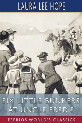 Šest malých bunkrů u strýčka Freda (Esprios Classics) - Six Little Bunkers at Uncle Fred's (Esprios Classics)