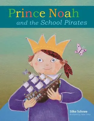 Princ Noe a školní piráti - Prince Noah and the School Pirates