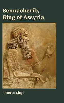 Sennacherib, asyrský král - Sennacherib, King of Assyria