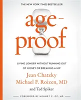 Odolnost proti stárnutí: Vydržet déle, aniž by vám došly peníze nebo jste si zlomili kyčelní kloub. - Ageproof: Living Longer Without Running Out of Money or Breaking a Hip