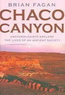 Kaňon Chaco: Archeologové zkoumají život starověké společnosti - Chaco Canyon: Archaeologists Explore the Lives of an Ancient Society