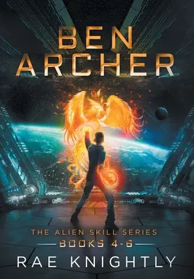 Ben Archer (série The Alien Skill, knihy 4-6) - Ben Archer (The Alien Skill Series, Books 4-6)
