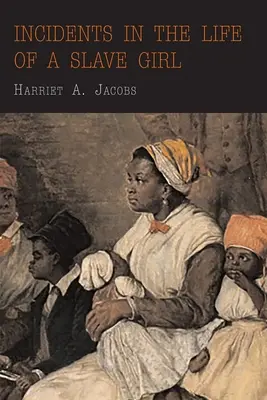 Příhody ze života otrokyně - Incidents in the Life of a Slave Girl