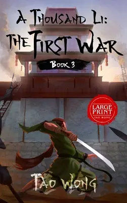 Tisíc li: První válka: Kniha 3 z knihy Tisíc li - A Thousand Li: The First War: Book 3 of A Thousand Li