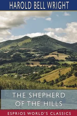 Pastýř na kopcích (Esprios Classics) - The Shepherd of the Hills (Esprios Classics)