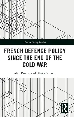 Francouzská obranná politika od konce studené války - French Defence Policy Since the End of the Cold War