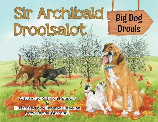 Sir Archibald Droolsalot - Velký pes Drools - Sir Archibald Droolsalot - Big Dog Drools