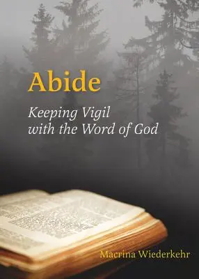 Abide: Bděte s Božím slovem - Abide: Keeping Vigil with the Word of God