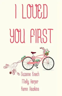 Milovala jsem tě jako první - I Loved You First
