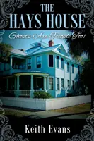 The Hays House: Přízraky jsou taky lidi! - The Hays House: Ghosts Are People Too!