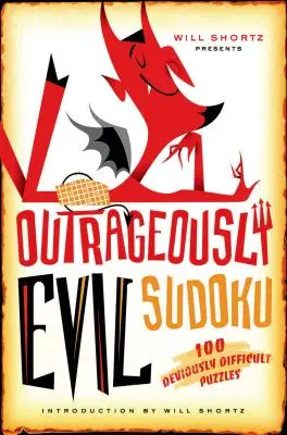 Will Shortz představuje nehorázně zlobivé sudoku. - Will Shortz Presents Outrageously Evil Sudoku