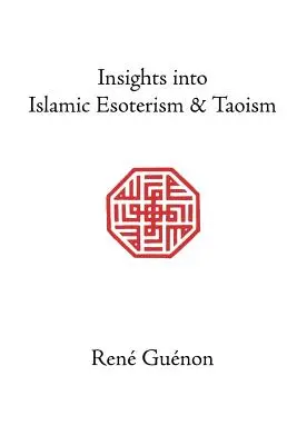 Vhled do islámského esoterismu a taoismu - Insights Into Islamic Esoterism and Taoism
