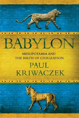 Babylon: Mezopotámie a zrod civilizace - Babylon: Mesopotamia and the Birth of Civilization