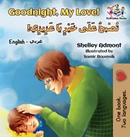 Dobrou noc, lásko moje! (anglicko-arabská dětská kniha): Dvojjazyčná arabská kniha pro děti - Goodnight, My Love! (English Arabic Children's Book): Bilingual Arabic book for kids