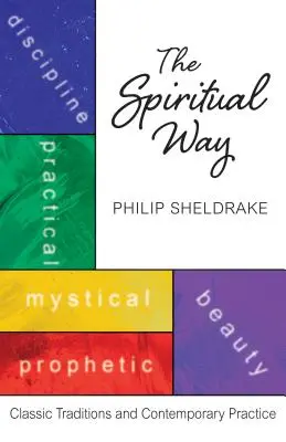 Duchovní cesta: Duchovní cesta: Klasické tradice a současná praxe - The Spiritual Way: Classical Traditions and Contemporary Practice