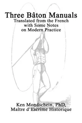 Tři příručky Bton: Překlad z francouzštiny s několika poznámkami k moderní praxi - Three Bton Manuals: Translated from the French with Some Notes on Modern Practice