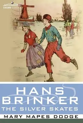 Hans Brinker aneb Stříbrné brusle - Hans Brinker, or the Silver Skates