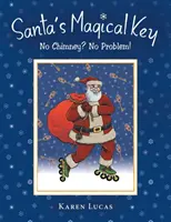 Santův kouzelný klíč: Žádný komín? Žádný problém! - Santa's Magical Key: No Chimney? No Problem!