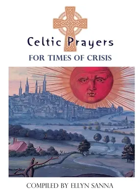 Keltské modlitby pro období krize - Celtic Prayers for Times of Crisis