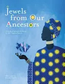 Klenoty našich předků: A Book of African Proverbs (Kniha afrických přísloví) - Jewels From Our Ancestors: A Book of African Proverbs