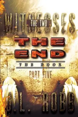 Konec knihy: Část pátá: Dva svědkové - The End The Book: Part Five: The Two Witnesses
