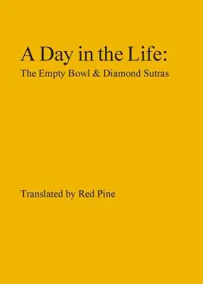 Den v životě: Prázdná mísa a Diamantové sútry - A Day in the Life: The Empty Bowl & Diamond Sutras