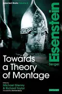 K teorii montáže: Sergej Ejzenštejn: Vybraná díla, svazek 2 - Towards a Theory of Montage: Sergei Eisenstein Selected Works, Volume 2