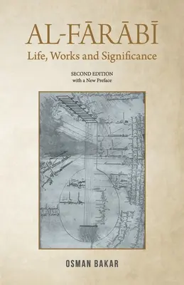 Al-Farabi: Faraaríba: život, dílo a význam: Druhé vydání s novou předmluvou - Al-Farabi: Life, Works and Significance: SECOND EDITION with a New Preface