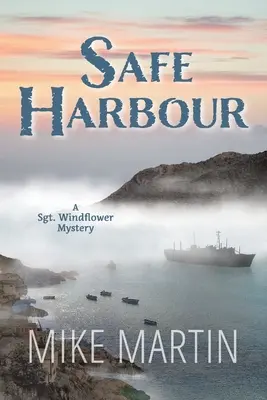 Bezpečný přístav: Záhady seržanta Windflowera, kniha 10 - Safe Harbour: Sgt. Windflower Mystery Series Book 10