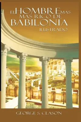 El Hombre Mas Rico de Babilionia (Muž z Babilionie) - El Hombre Mas Rico de Babilionia