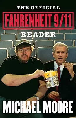 Oficiální čítanka Fahrenheit 9/11 - The Official Fahrenheit 9/11 Reader