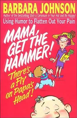 Mami, vezmi kladivo! Na tatínkově hlavě je moucha! - Mama Get the Hammer! There's a Fly on Papa's Head!