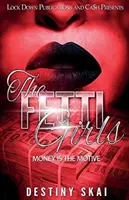 The Fetti Girls: Peníze jsou motivem - The Fetti Girls: Money Is the Motive