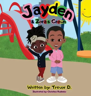 Jayden & Zora's Crown (Koruna pro Jaydena a Zoru) - Jayden & Zora's Crown