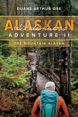 Dobrodružství v aljašské divočině: Kniha 2 - Alaskan Wilderness Adventure: Book 2