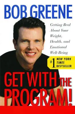 Přistupte na program!: Vyzkoušejte si, jak se vám daří s váhou, zdravím a emocionální pohodou. - Get with the Program!: Getting Real about Your Weight, Health, and Emotional Well-Being