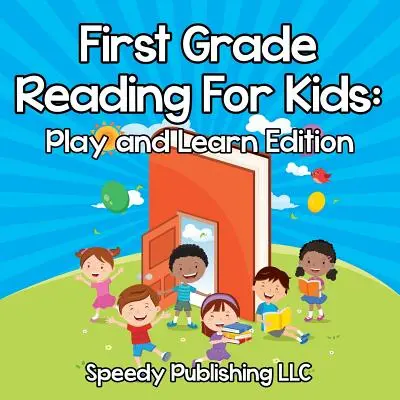 Čtení pro děti v první třídě: Vydání pro čtenáře: Hraj si a uč se - First Grade Reading For Kids: Play and Learn Edition