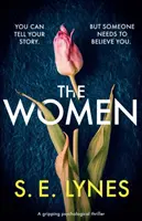 Ženy: Strhující psychologický thriller - The Women: A gripping psychological thriller