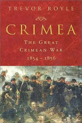 Krym: Velká krymská válka 1854-1856 - Crimea: The Great Crimean War 1854-1856