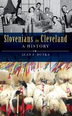 Slovinci v Clevelandu: Historie v Clevelandu: v ulicích Clevelandu: v ulicích Clevelandu. - Slovenians in Cleveland: A History
