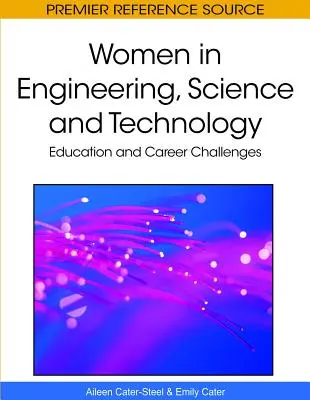 Ženy v inženýrství, vědě a technice: Vzdělávání a kariérní výzvy - Women in Engineering, Science and Technology: Education and Career Challenges